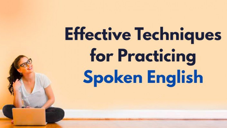 What Are Effective Techniques for Practicing Spoken English?