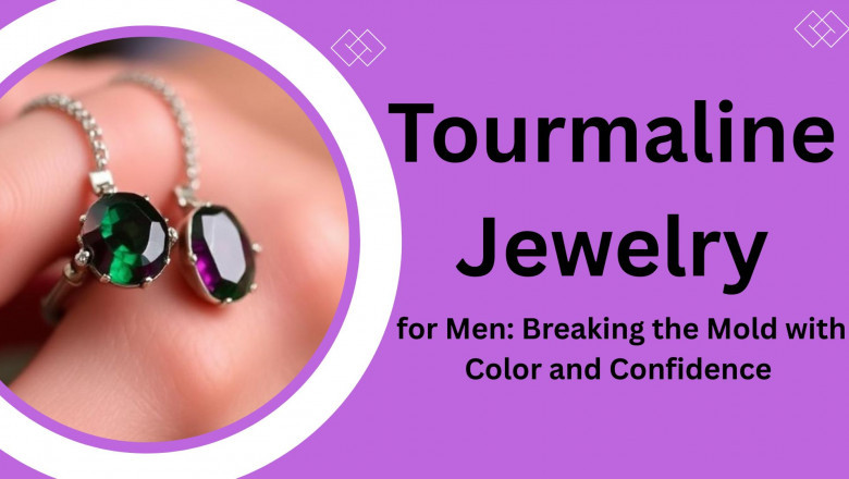 Tourmaline Jewelry for Men: Breaking the Mold with Color and Confidence