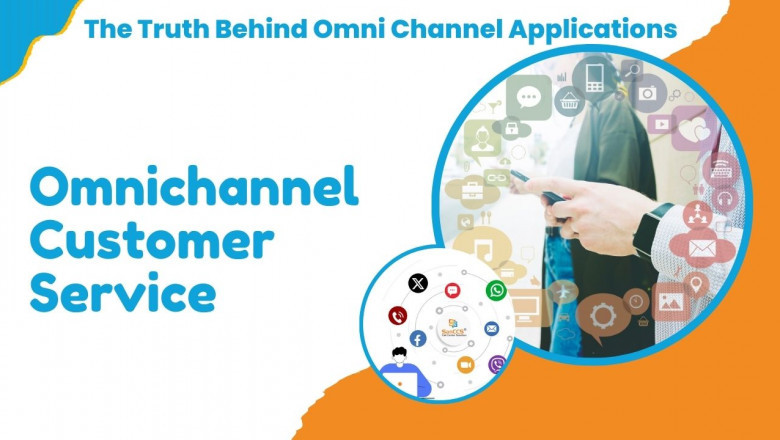 Is Omnichannel Customer Service Just a Buzzword? The Truth Behind Omni Channel Applications