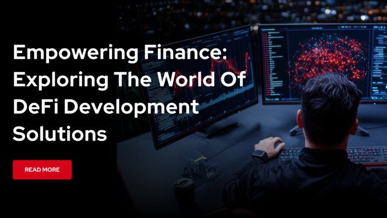 Empowering Finance: Exploring the World of DeFi Development Solutions