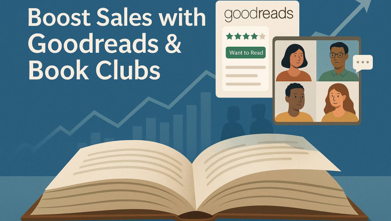 Tapping into Goodreads and Book Clubs to Boost Sales