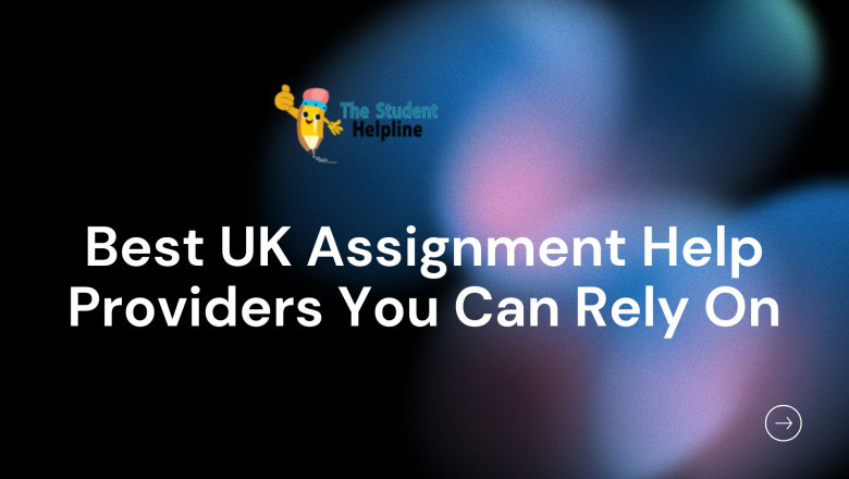 Best UK Assignment Help Providers You Can Rely On